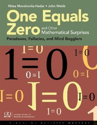 Nitsa Movshovitz-Hadar, John Webb - One Equals Zero and Other Mathematical Surprises, Häftad