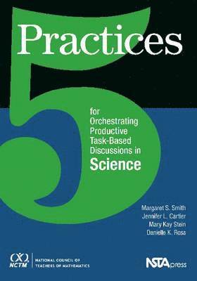 bokomslag 5 Practices for Orchestrating Productive Task-Based Discussions in Science