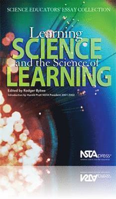 Rodger W. Bybee - Learning Science and the Science of Learning, Häftad