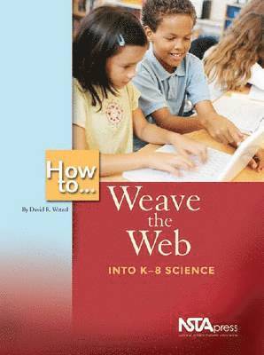 How To  Weave the Web Into K-8 Science 1