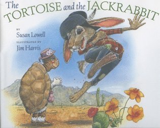 Susan Lowell - Tortoise and the Jackrabbit, Inbunden