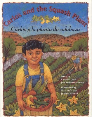 Jan Romero Stevens - Carlos and the Squash Plant / Carlos y la Planta de Calabaza, Häftad