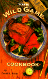 bokomslag The Wild Game Cookbook