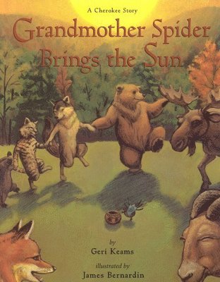 Geri Keams, James Bernadin - Grandmother Spider Brings the Sun, Häftad