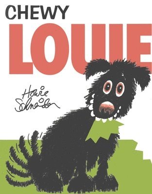 Howie Schneider - Chewy Louie, Inbunden