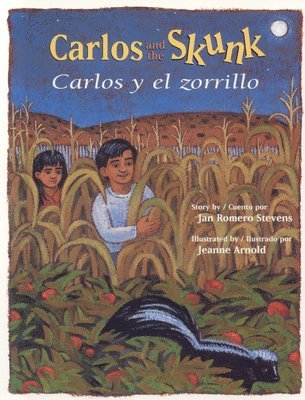 Jan Romero Stevens - Carlos and the Skunk / Carlos Y El Zorrillo, Häftad