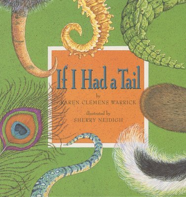 Karen Clemens Warrick - If I Had a Tail, Inbunden. Tillgänglighet: Tillfälligt slut