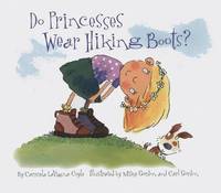 bokomslag Do Princesses Wear Hiking Boots?