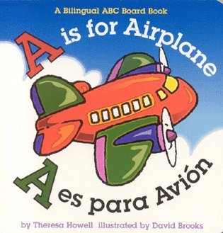 Theresa Howell - Is for Airplane/A Es Para Avion, Kartonnage
