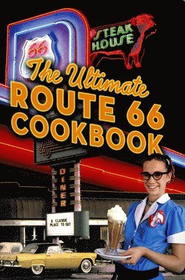 bokomslag The Ultimate Route 66 Cookbook