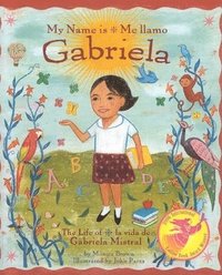bokomslag My Name is Gabriela/Me Llamo Gabriela (Bilingual)