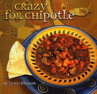 Lynn Nusom - Crazy for Chipotle, Häftad