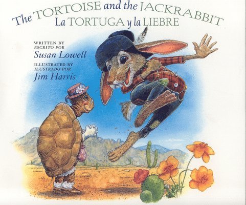 Susan Lowell - Tortoise and the Jackrabbit / La Tortuga y la Liebre, Häftad