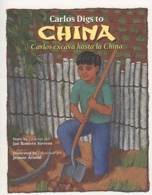 Jan Romero Stevens - Carlos Digs to China / Carlos Excava Hasta la China, Häftad