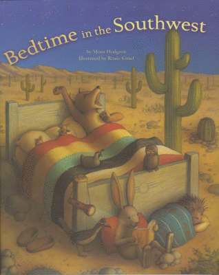 Mona Hodgson - Bedtime in the Southwest, Inbunden. Tillgänglighet: Tillfälligt slut