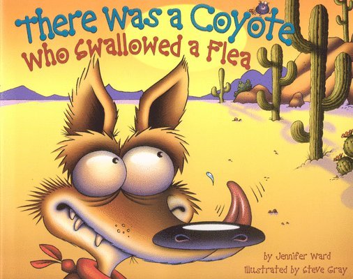 There Was a Coyote Who Swallowed a Flea 1