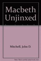 MacBeth Unjinxed 1