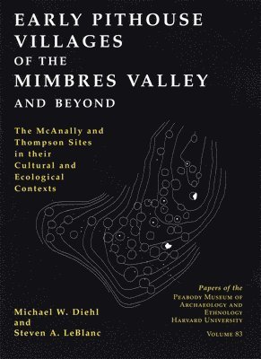 Michael W. Diehl, Steven A. LeBlanc - Early Pithouse Villages of the Mimbres Valley and Beyond, Häftad