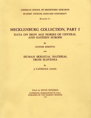 Hencken: Mecklenburg Collection Part 1: Data on Ironage Horses of Cent & East Eur (Pr Only) 1