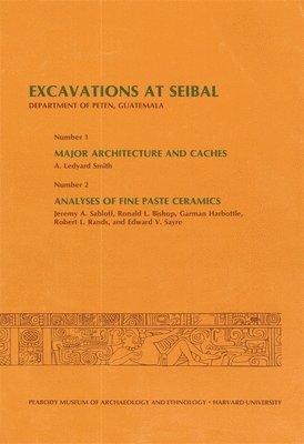 A. Ledyard Smith, Jeremy A. Sabloff, Ronald L. Bishop, Garman Harbottle, Robert L. Rands, Edward V. Sayre - 1. Major Architecture and Caches. 2. Analyses of Fine Paste Ceramics, Häftad