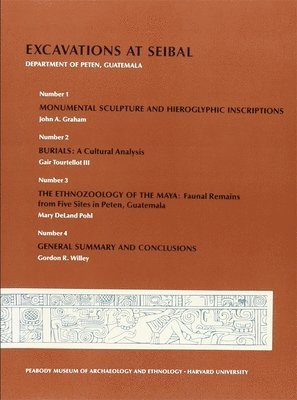 Gordon R. Willey, John A. Graham, Gair Tourtellot III, Mary Pohl, John a. Graham - 1. Monumental Sculpture and Hieroglyphic Inscriptions. 2. Burials. 3. The Ethnozoology of the Maya. 4. General Summary and Conclusions, Häftad