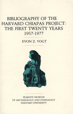 bokomslag Bibliography of the Harvard Chiapas Project