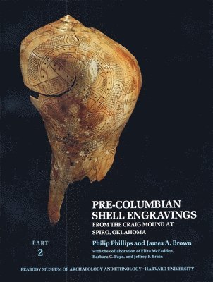 Pre-Columbian Shell Engravings from the Craig Mound at Spiro, Oklahoma: Part 2 1