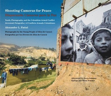 Alexander L. Fattal - Shooting Cameras for Peace / Disparando Cámaras para la Paz, Häftad