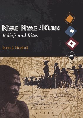 bokomslag Nyae Nyae !Kung Beliefs and Rites