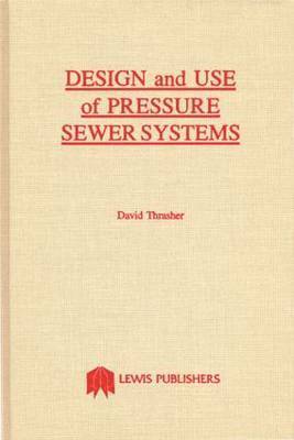 Design and Use of Pressure Sewer Systems 1