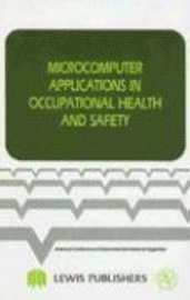 bokomslag Microcomputer Applications in Occupational Health and Safety