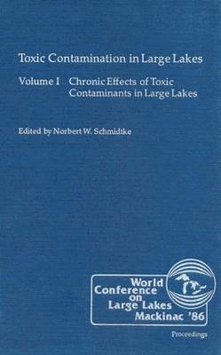 bokomslag Toxic Contamination in Large Lakes, Volume I