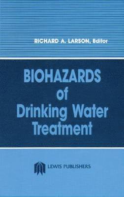 Biohazards of Drinking Water Treatment 1