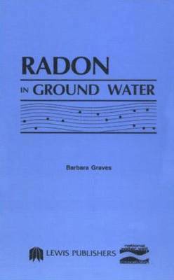 National Water Well Assoc., National Water Well Assoc - Radon in Ground Water, Inbunden