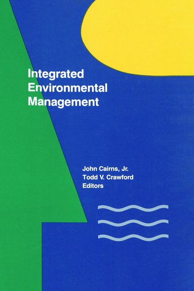 John Cairns, Jr., Todd V. Crawford - Integrated Environmental Management, Inbunden
