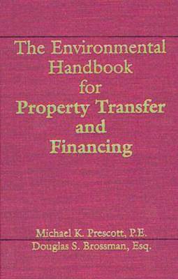 The Environmental Handbook for Property Transfer and Financing 1