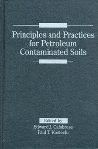 bokomslag Principles and Practices for Petroleum Contaminated Soils