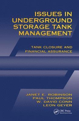 Issues in Underground Storage Tank Management UST Closure and Financial Assurance 1