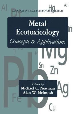 Metal Ecotoxicology Concepts and Applications 1