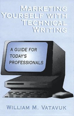 bokomslag Marketing Yourself with Technical Writing