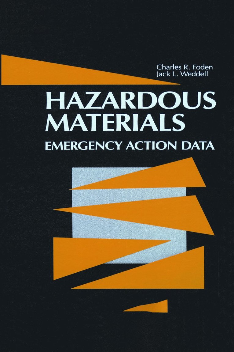 Jack L. Weddell, Charles R. Foden, USA) Weddell, Jack L. (Canyonville, Oregon - Hazardous Materials, Inbunden