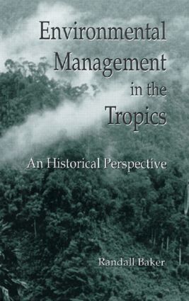 Randall Baker - Environmental Management in the Tropics, Inbunden