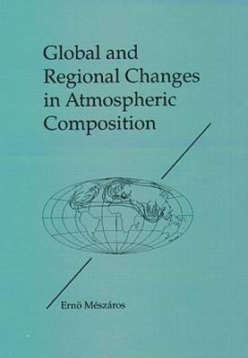 bokomslag Global and Regional Changes in Atmospheric Composition