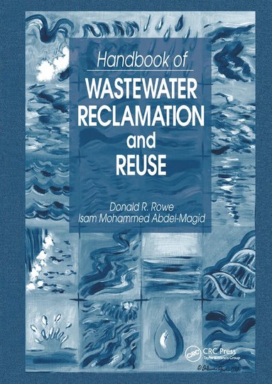 Donald R. Rowe, Isam Mohammed Abdel-Magid - Handbook of Wastewater Reclamation and Reuse, Inbunden