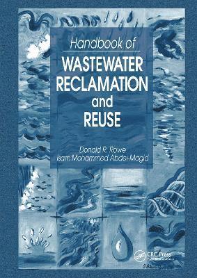 Donald R. Rowe, Isam Mohammed Abdel-Magid, USA) Rowe, Donald R. (D.R. Rowe Engineering Services, Kentucky, Saudia Arabia) Abdel-Magid, Isam Mohammed (Imam Abdulrahman Bin Faisal University, Damman - Handbook of Wastewater Reclamation and Reuse, Inbunden