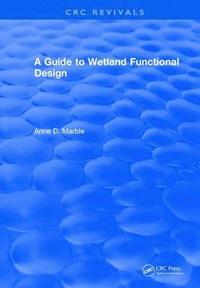 bokomslag A Guide to Wetland Functional Design