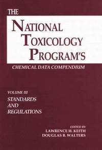bokomslag The National Toxicology Program's Chemical Data Compendium, Volume III