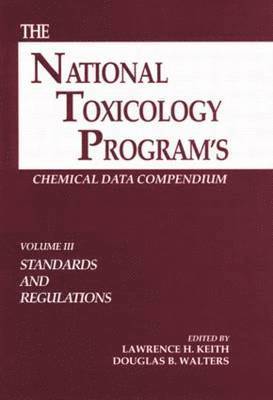 The National Toxicology Program's Chemical Data Compendium, Volume III 1
