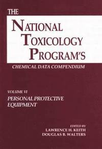bokomslag The National Toxicology Program's Chemical Data Compendium, Volume VI