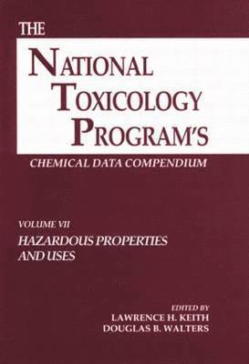 The National Toxicology Program's Chemical Data Compendium, Volume VII 1